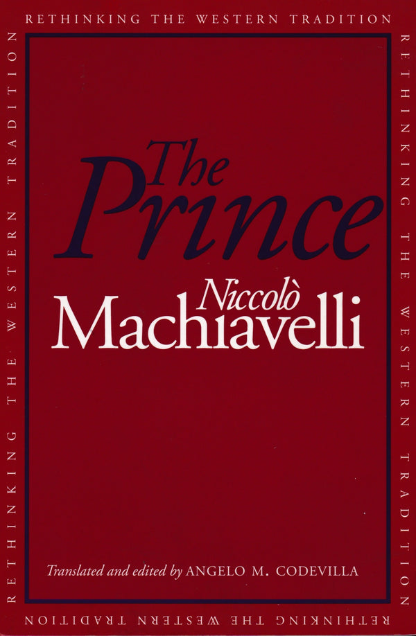 Book cover of The Prince by Niccolò Machiavelli, Angelo M. Codevilla (Ed.)