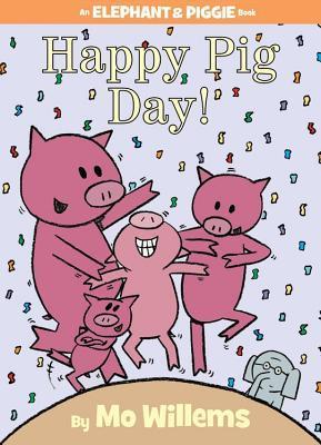 Book cover of Happy Pig Day! by Mo Willems
