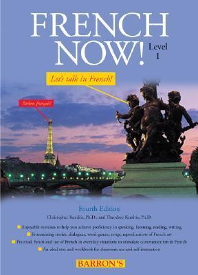 Book cover of French Now!: Level 1 by Christopher Kendris, Theodore Kendris  Ph.D.