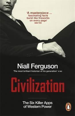 Book cover of Civilization: The West and the Rest by Niall Ferguson