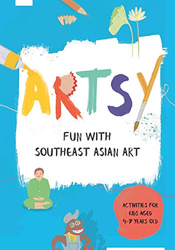 Book cover of Artsy: Fun With Southeast Asian Art by Singapore The National Gallery of Art