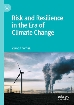 Book cover of Risk And Resilience In The Era Of Climate Change by Vinod Thomas