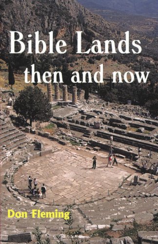 Book cover of Bible Lands Series - Bible Lands Then and Now by Don Fleming