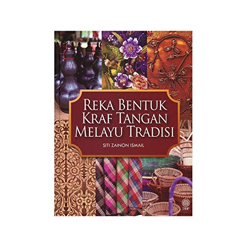 Book cover of Reka Bentuk Kraf Tangan Melayu Tradisi by Siti Zainol Ismail