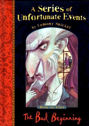 Book cover of The Bad Beginning by Lemony Snicket, Brett Helquist (Illus.)