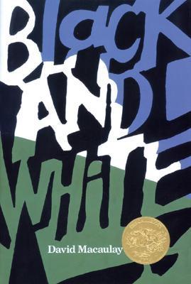 Book cover of Black And White: A Caldecott Award Winner – A Picture Book With Four Stories In Quadrants For Children by David Macaulay