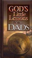 Book cover of Gods Little Lessons For Dads by Honor Books