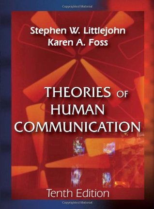 Book cover of Theories of Human Communication by Stephen W. Littlejohn, Karen A. Foss