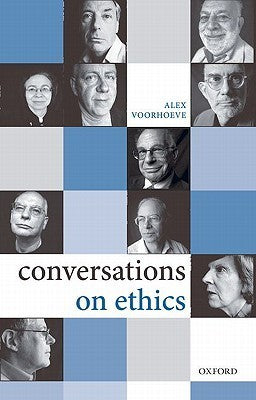Book cover of Conversations On Ethics by Alex Voorhoeve (editor)