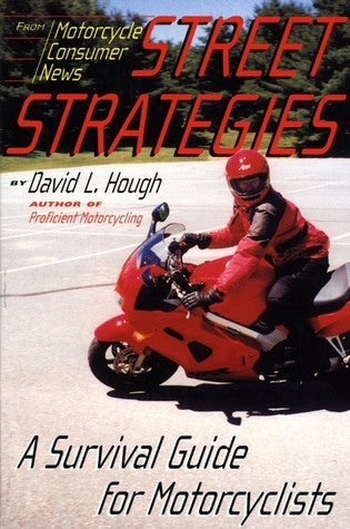 Book cover of Street Strategies: A Survival Guide for Motorcyclists by David L. Hough