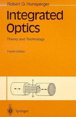 Book cover of Integrated Optics: Theory And Technology by Robert G. Hunsperger