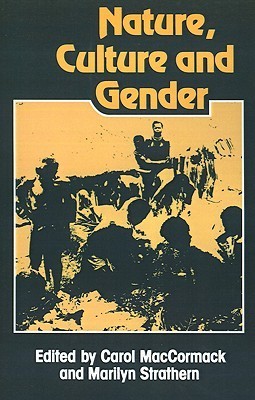Book cover of Nature, Culture And Gender by Carol P. MacCormack (editor), Marilyn Strathern (Ed.)