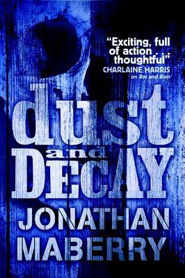 Book cover of Dust & Decay by Jonathan Maberry