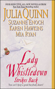 Book cover of Lady Whistledown Strikes Back by Julia Quinn, Karen Hawkins, Suzanne Enoch, Mia Ryan