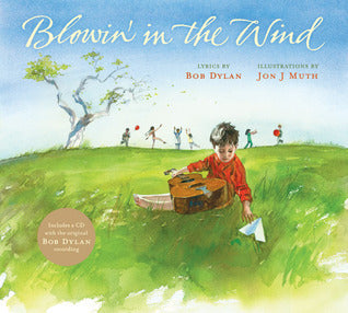Book cover of Blowin' in the Wind by Bob Dylan, Jon J. Muth (Illus.)