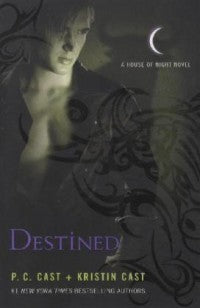 Book cover of Destined by P.C. Cast, Kristin Cast