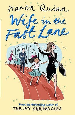Book cover of Wife In The Fast Lane by Karen Quinn
