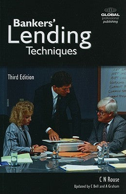 Book cover of Bankers' Lending Techniques by Nick Rouse