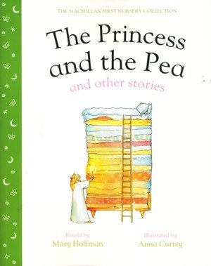 Book cover of First Nursery - Princess and the Pea & Other Stories by Mary Hoffman And Anna Currey