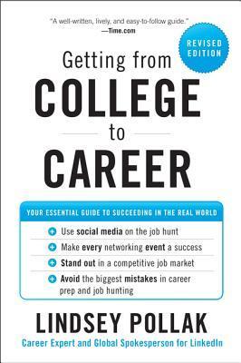 Book cover of Getting From College To Career: 90 Things To Do Before You Join The Real World by Lindsey Pollak