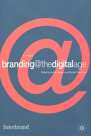 Book cover of Branding@ The Digital Age: Herb Meyers And Richard Gerstman by Herbert M. Meyers