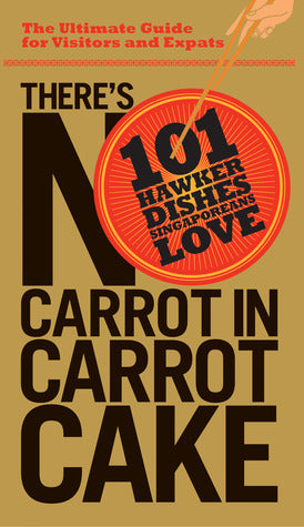 Book cover of There's No Carrot In Carrot Cake by Ruth Wan, Roger Hiew