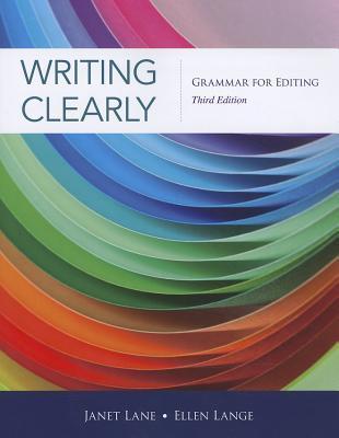 Book cover of Writing Clearly: Grammar For Editing, 3rd Edition by Janet Lane, Ellen Lange