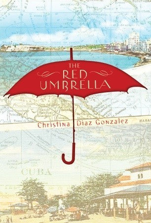 Book cover of The Red Umbrella by Christina Diaz Gonzalez