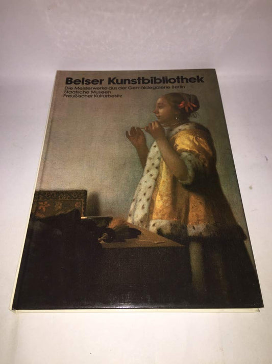 Book cover of Die Meisterwerke Aus Der Gemäldegalerie Berlin, Staatliche Museen Preussischer Kulturbesitz (Belser Kunstbibliothek) by henning-bock-gemaldegalerie-staatliche-museen-preussischer-kulturbesitz