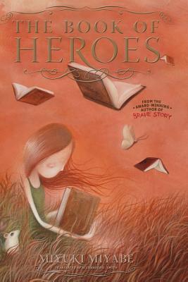 Book cover of The Book of Heroes by Miyuki Miyabe