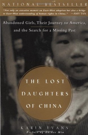 Book cover of The Lost Daughters Of China: Abandoned Girls, Their Journey To America, And The Search For A Missing Past by Karin Evans