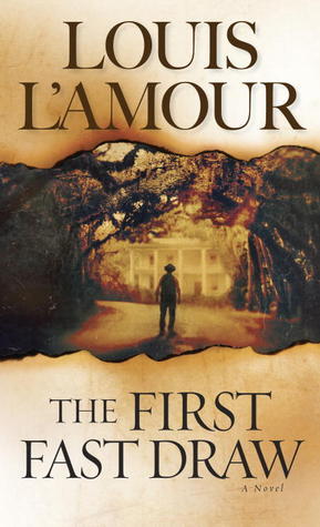 Book cover of The First Fast Draw by Louis L'Amour