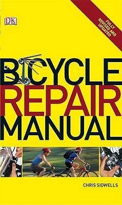 Book cover of Bike Repair Manual by Chris Sidwells