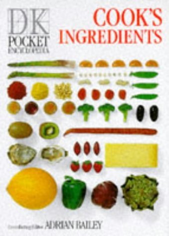 Book cover of Pocket Encyclopaedia Of Cook's Ingredients by Adrian Bailey