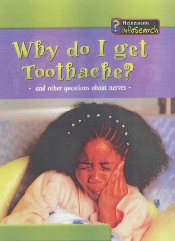Book cover of Why Do I Get Toothache? by Angela Royston