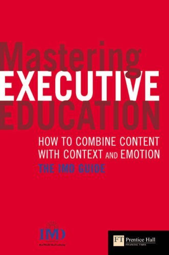 Book cover of Mastering Executive Education: How To Combine Content With Context & Emotion; The Imd Guide by Paul Strebel (Ed.), Tracey Keys (Ed.)