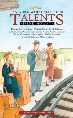 Book cover of Ten Girls Who Used Their Talents by Irene Howat