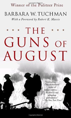 Book cover of The Guns Of August by Barbara W. Tuchman, Robert K. Massie (Foreword)