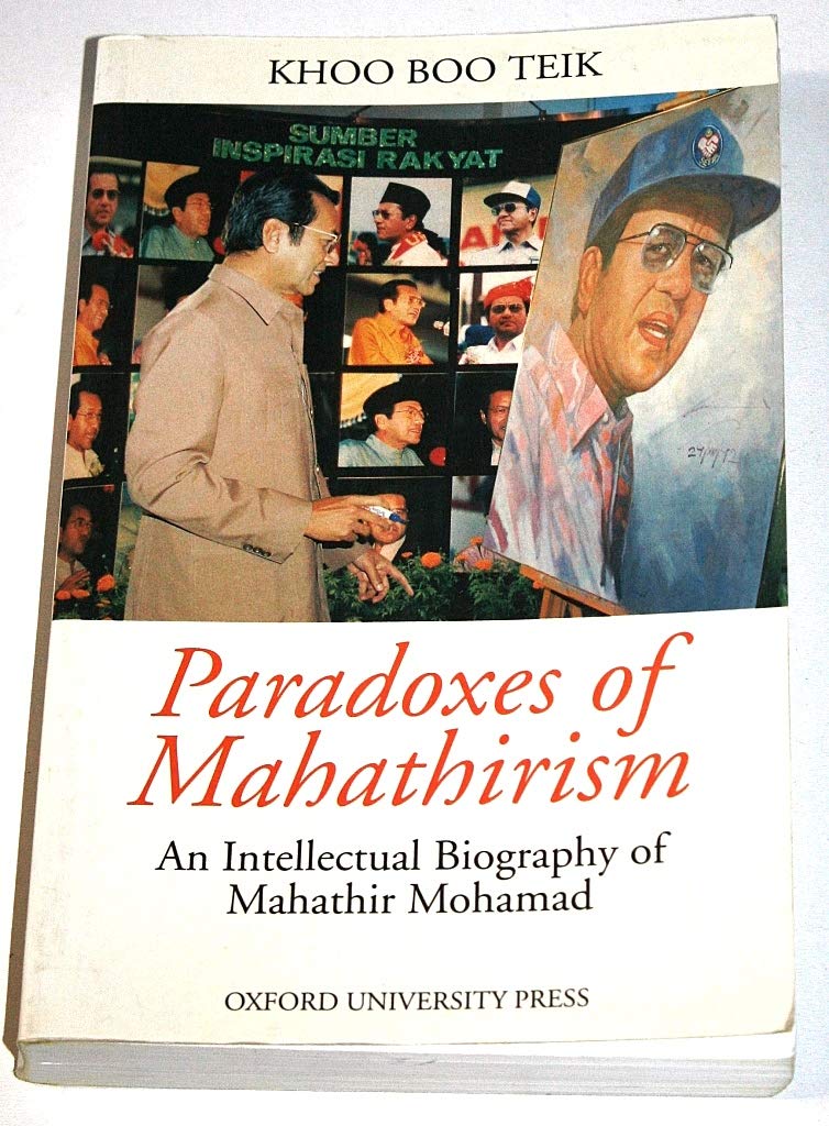 Book cover of Paradoxes Of Mahathirism: An Intellectual Biography Of Mahathir Mohamad by Khoo Boo Teik