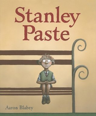 Book cover of Stanley Paste by Aaron Blabey