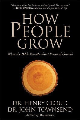 Book cover of How People Grow: What The Bible Reveals About Personal Growth by Henry Cloud, John Townsend