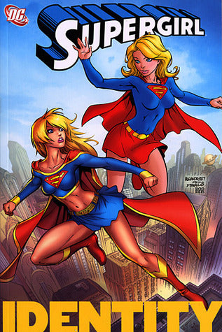 Book cover of Supergirl: Identity by Joe Kelly, Jimmy Palmiotti, Justin Gray, Ian Churchill (Illus.), Joe Benítez (Illus.), Amanda Conner (Illus.)