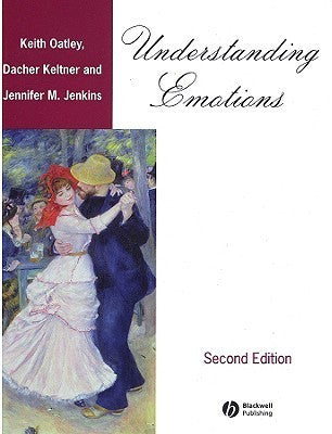 Book cover of Understanding Emotions by Keith Oatley, Dacher Keltner, Jennifer M. Jenkins