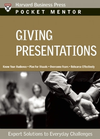 Book cover of Giving Presentations: Expert Solutions to Everyday Challenges by Harvard Business Review