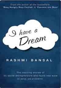 Book cover of I Have a Dream by Rashmi Bansal
