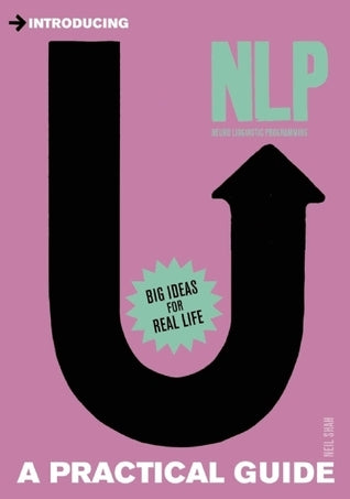 Book cover of Introducing Neurolinguistic Programming (NLP): A Practical Guide by Neil  Shah