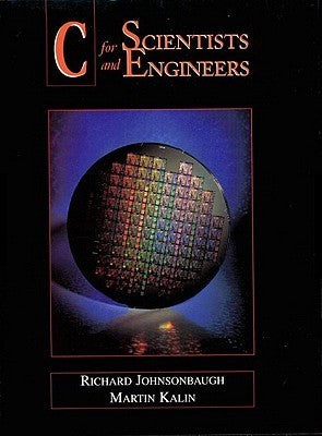 Book cover of C For Scientists And Engineers by Richard Johnsonbaugh, Martin Kalin