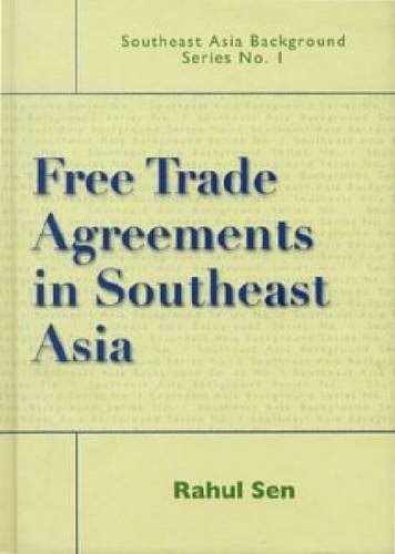 Book cover of Free Trade Agreements in Southeast Asia by Rahul Sen
