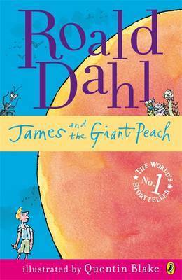 Book cover of James And The Giant Peach by Roald Dahl, Quentin Blake (Illus.)