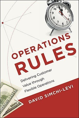 Book cover of Operations Rules: Delivering Customer Value Through Flexible Operations by David Simchi-Levi